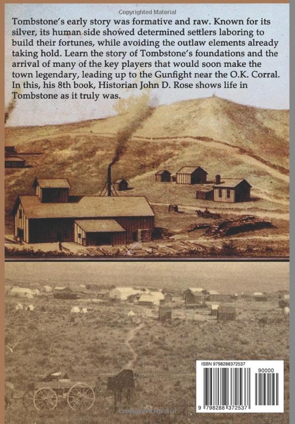 Tombstone & Wyatt Earp 1877-1880 Harbinger to the O.K. Corral Volume 1