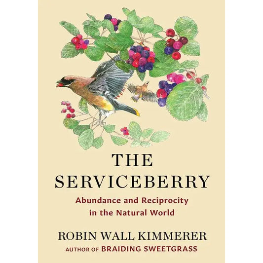 The Serviceberry - Abundance and Reciprocity in the Natural World
