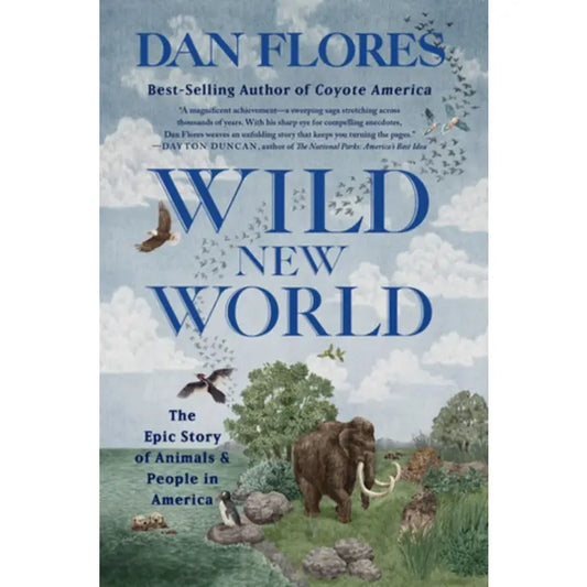 Wild New World - The Epic Story of Animals & People in America