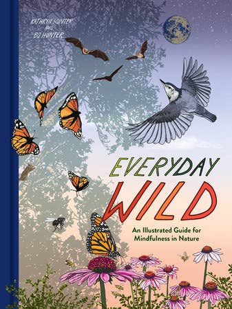 Everyday Wild - An Illustrated Guide for Mindfulness in Nature