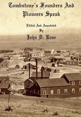 Tombstone's Founders and Pioneers Speak